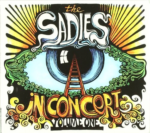Sadies In Concert Volume One 