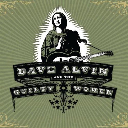 Dave & The Guilty Women Alvin/Dave Alvin & The Guilty Women