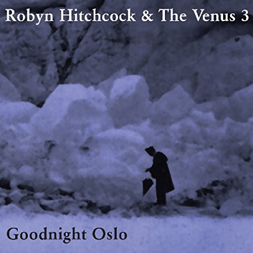 Robyn Hitchcock/Goodnight Oslo
