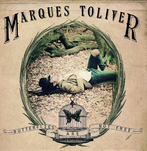 Marques Toliver/Butterflies Are Not Free