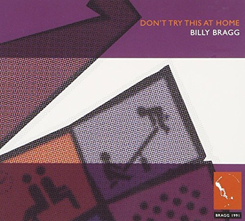 Billy Bragg/Don'T Try This At Home