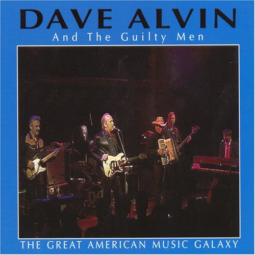 Dave Alvin/Great American Music Galaxy