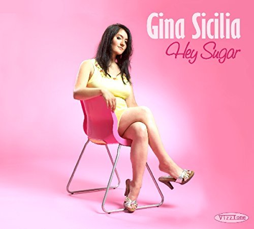 Gina Sicilia/Hey Sugar