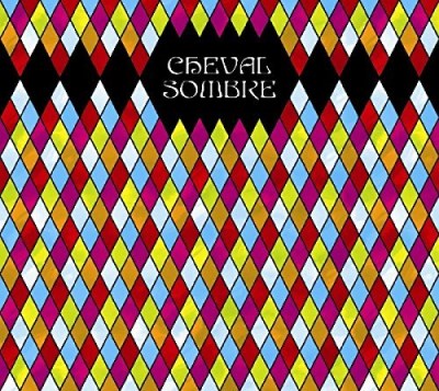 Cheval Sombre/Cheval Sombre
