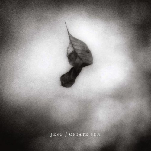 Jesu/Opiate Sun