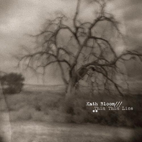 Kath Bloom/Thin Thin Line