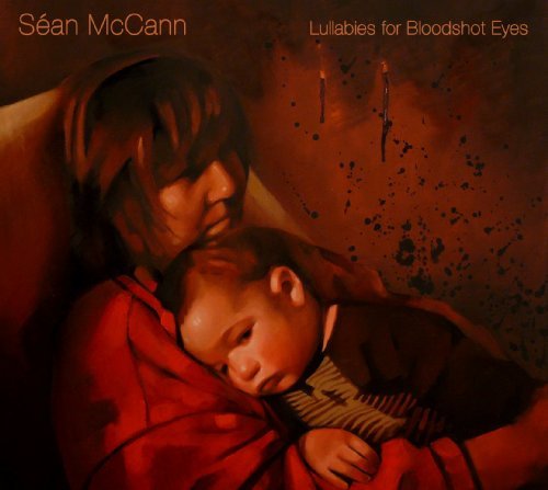Sean Mccann Lullabies For Bloodshot Eyes 
