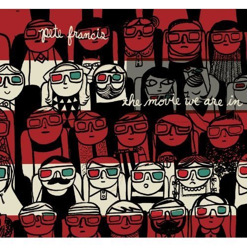 Pete Francis/Movie We Are In