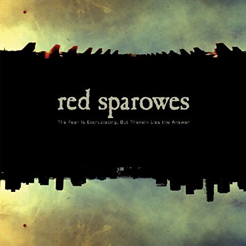 Red Sparowes/Fear Is Excruciating Buttherei