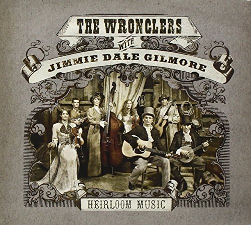 Jimmie Dale With The Wronglers Gilmore/Heirloom Music@Heirloom Music