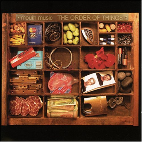 Mouth Music Order Of Things 