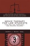 Esq Sonia J. Buck Movie Therapy For Law Students (and Pre Law Paral Are You Ready For Law School Prepare For Law Scho 