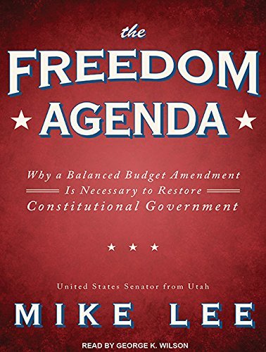 Mike Lee/The Freedom Agenda@ Why a Balanced Budget Amendment Is Necessary to R@ MP3 CD