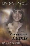 Liz Shaw Stabler Living With The Wolf And Surviving Lupus 
