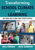 William K. Preble Transforming School Climate And Learning Beyond Bullying And Compliance 