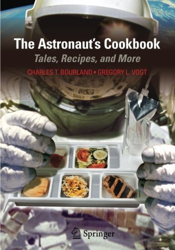 Charles T. Bourland The Astronaut's Cookbook Tales Recipes And More 2010 