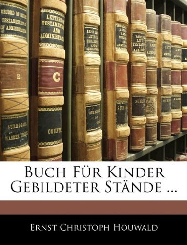 Ernst Christoph Houwald/Buch Fur Kinder Gebildeter St Nde