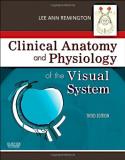 Lee Ann Remington Clinical Anatomy And Physiology Of The Visual Syst 0003 Edition; 