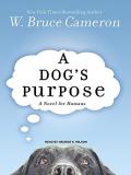 W. Bruce Cameron A Dog's Purpose A Novel For Humans 