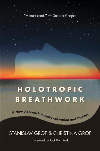 Stanislav Grof Holotropic Breathwork A New Approach To Self Exploration And Therapy 