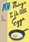 Toni Patrick 101 Things To Do With Eggs 