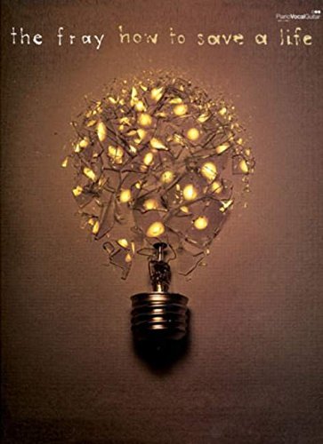 The Fray The Fray How To Save A Life 