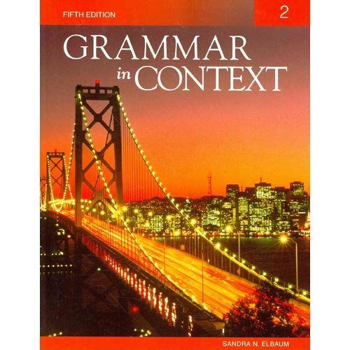 Sandra N. Elbaum Grammar In Context Book 2 0005 Edition;revised 