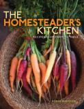 Robin Burnside The Homesteader's Kitchen Recipes From Farm To Table 