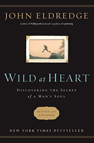 John Eldredge/Wild at Heart@REV EXP