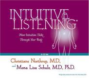 Christiane Northrup Intuitive Listening 6 CD How Intuition Talks Through Your Body 