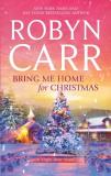 Robyn Carr Bring Me Home For Christmas Large Print 