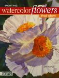 Jan Kunz Painting Watercolor Flowers That Glow 