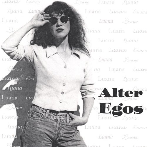 Luana/Alter Egos