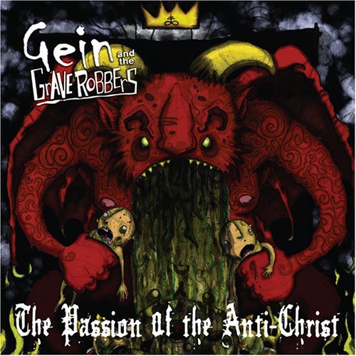 GEIN & THE GRAVEROBBERS/PASSION OF THE ANTI-CHRIS