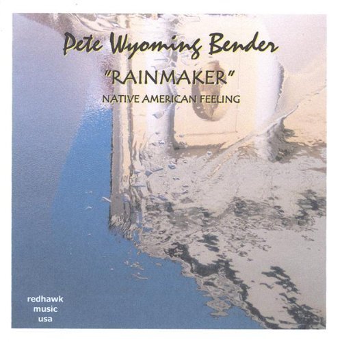 Pete 'Wyoming' Bender/Rainmaker