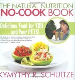 Kymythy Schultze The Natural Nutrition No Cook Book 