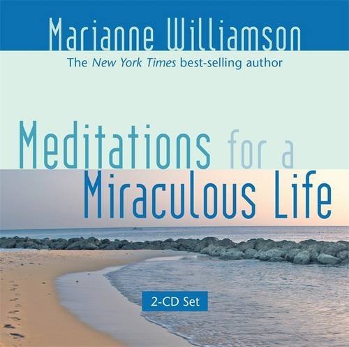 Marianne Williamson Meditations For A Miraculous Life 