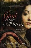 Cecelia Holland Great Maria 