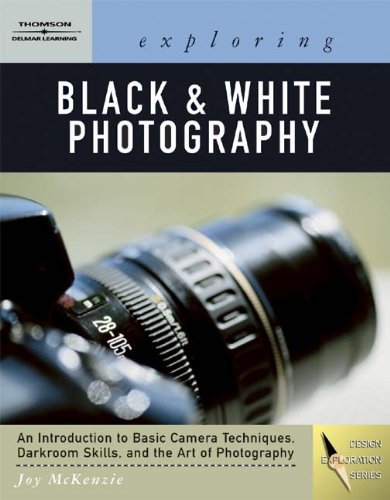Joy Mckenzie Exploring Basic Black & White Photography 