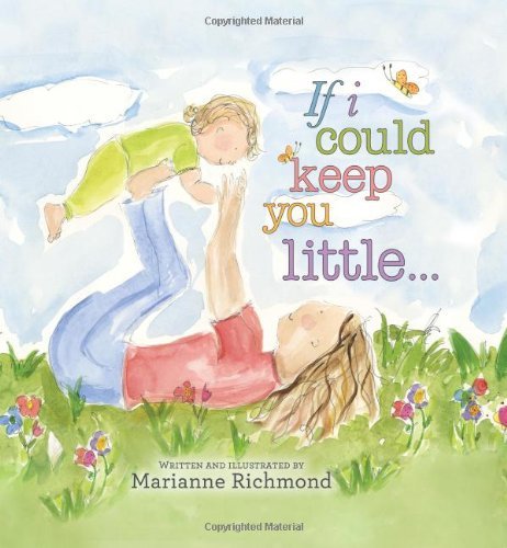 Marianne Richmond/If I Could Keep You Little...