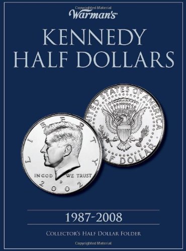 Warman's/Kennedy Half Dollars 1987-2008@ Collector's Half Dollar Folder