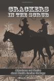 Plowden Miles H. Iii Crackers In The Scrub Adventures And Stories About Florida's Cracker Co 