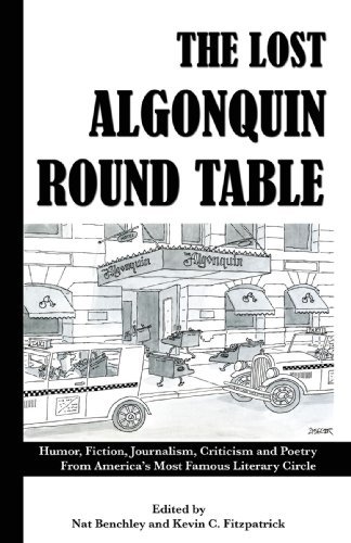 Nat Benchley The Lost Algonquin Round Table Humor Fiction Journalism Criticism And Poetry 