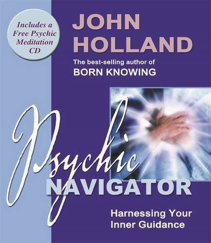 John Holland/Psychic Navigator@Harnessing Your Inner Guidance [With CD]