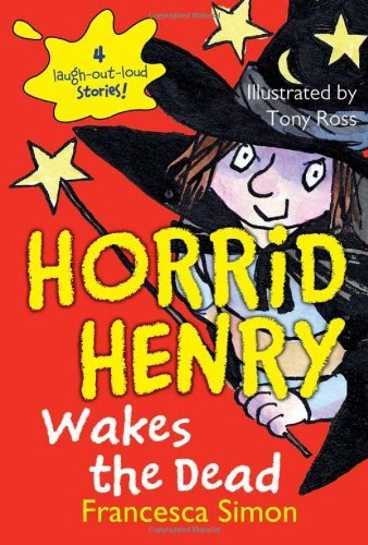 Simon,Francesca/ Ross,Tony (ILT)/Horrid Henry Wakes the Dead@Reprint