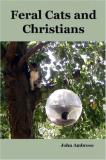 Ambrose John Jr. Feral Cats And Christians 