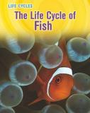 Darlene R. Stille The Life Cycle Of Fish 