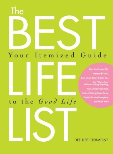Dee Dee Clermont The Best Life List Your Itemized Guide To The Good Life 
