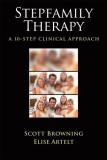 Scott W. Browning Stepfamily Therapy A 10 Step Clinical Approach 