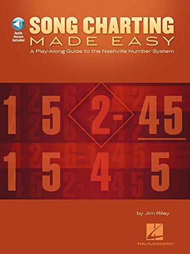 Jim Riley Song Charting Made Easy A Play Along Guide To The Nashville Number System 